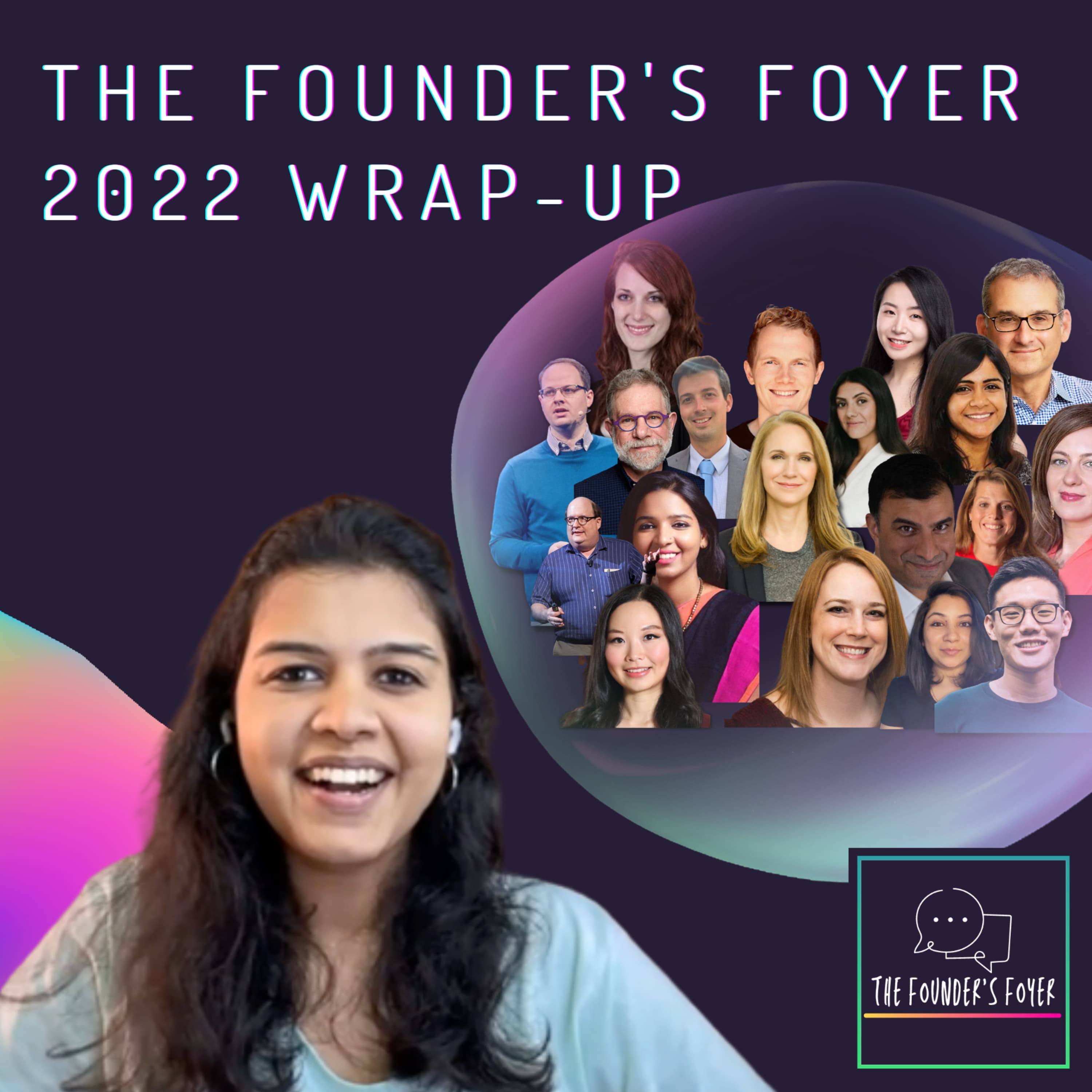 Cover art for #19 The Founder's Foyer 2022 Wrap-up: All about ideas, community, product, creator economy, growth, and mindset - The Founder's Foyer Podcast
