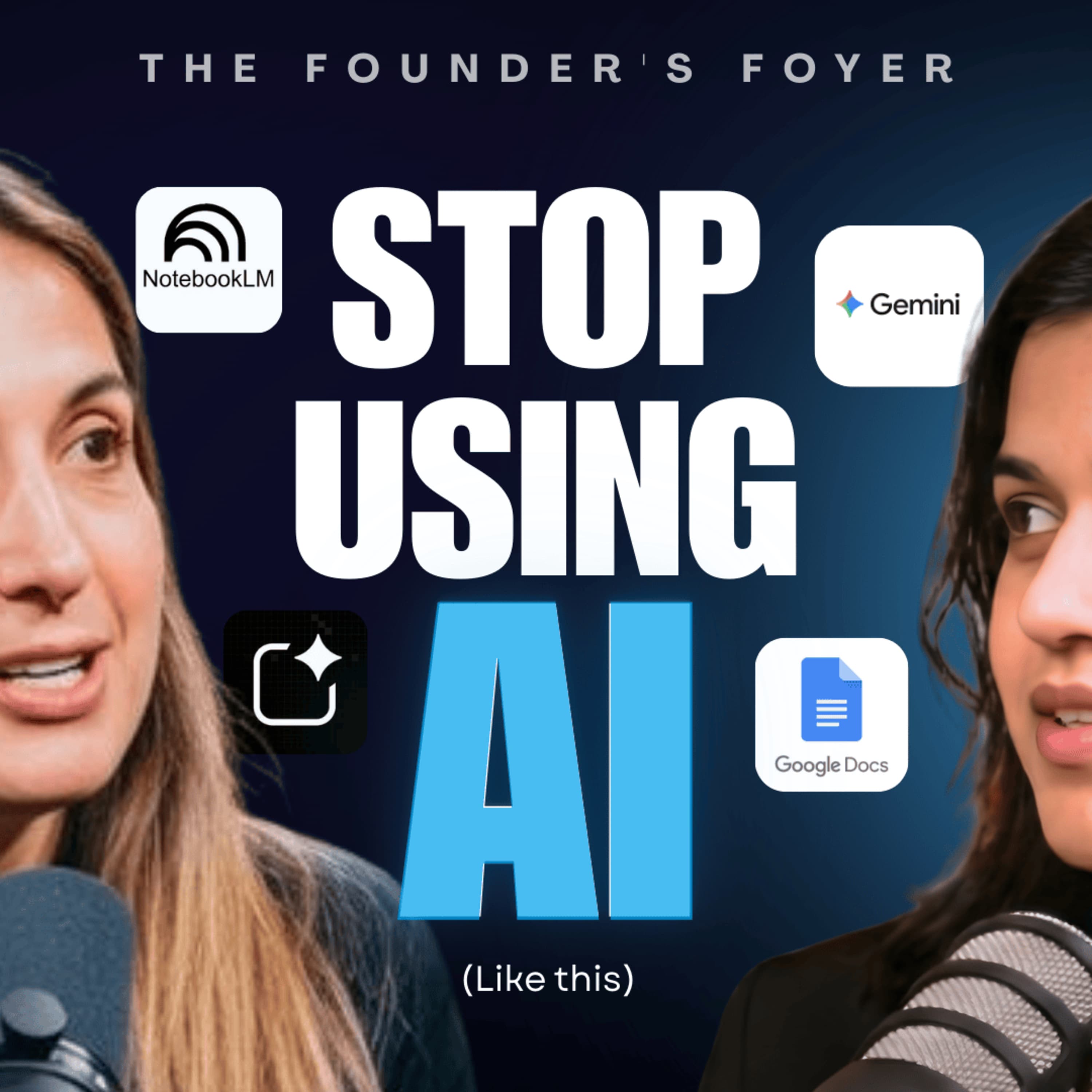 Cover art for #62 You’re Using AI the Wrong Way! A Google Labs PM Reveals Why ft. Jaclyn Konzelmann, Google Labs Product Lead - The Founder's Foyer Podcast
